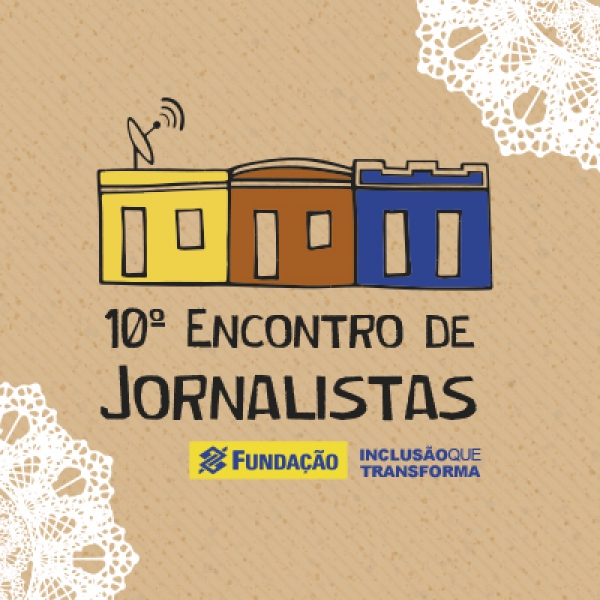 João Pessoa (PB) recebe o 10º Encontro de Jornalistas da Fundação BB
