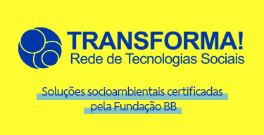 Soluções socioambientais certificadas pela Fundação BB